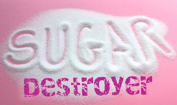 In need of a sugar destroyer?