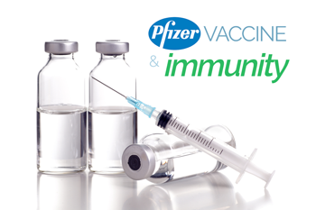 Important: Pfizer Vaccine and Immunity