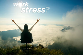 Work stress?