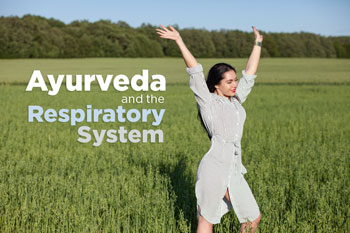 Ayurveda and the Respiratory System